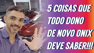 novo Onix 2023. 5 coisas que todos proprietário deveria saber e poucas lojas falam.