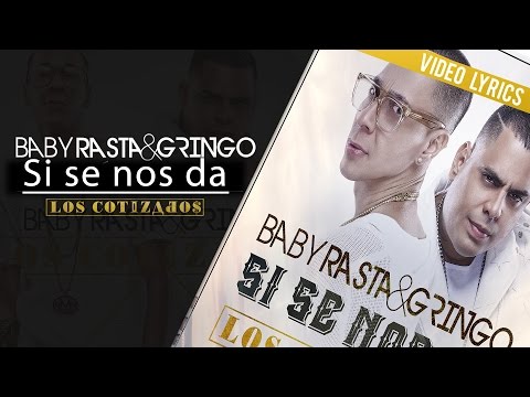 Baby Rasta y Gringo - Si Se Nos Da (Los Cotizados)