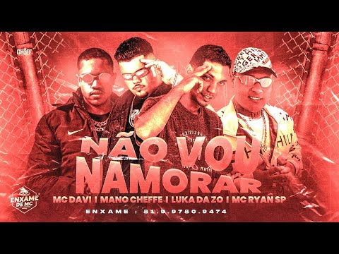 🟣LUKA DA ZO, MANO CHEFFE, MC RYAN SP E MC DAVI - NÃO VOU NAMORA - BREGA FUNK