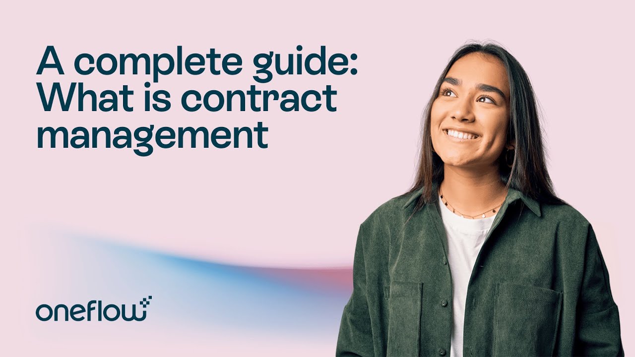 What is contract management: A complete guide | Oneflow