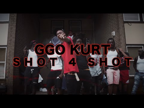 GGO Kurt - Shot 4 Shot (Official Music Video)