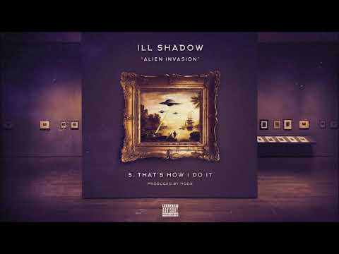 ILL Shadow - That's how i do it