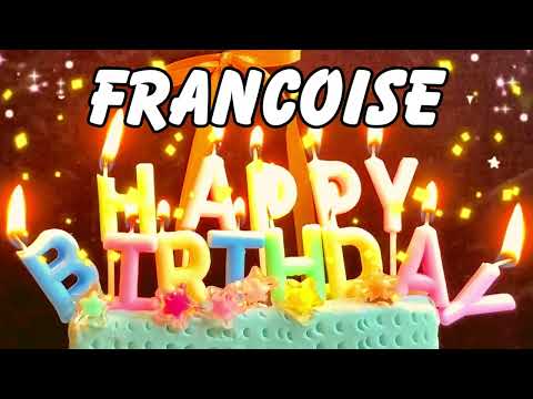 Happy Birthday Francoise | May your Birthday be Merry and Wonderful Francoise