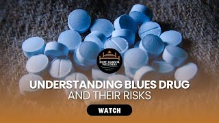 Understanding Blues Drug and Their Risks