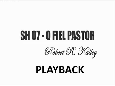 PLAYBACK SH 07 - O FIEL PASTOR (SALMOS E HINOS)