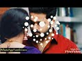 Asai Vaarthai Ellamae WhatsApp Status Videos