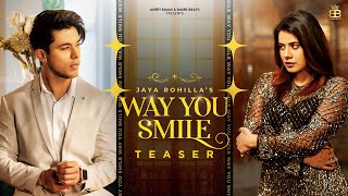 Way You Smile (Teaser) Jaya Rohilla Ft. Pratik Sehajpal | Farmaan |  Punjabi Songs 2022 | Bamb Beats