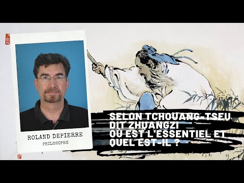 Selon TCHOUANG-TSEU dit Zhuangzi, où est l'essentiel et quel est-il ?