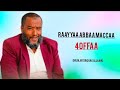 Raayyaa Abbaa Maccaa 40ffaa Dhufa Jira Inshaa Allaahu