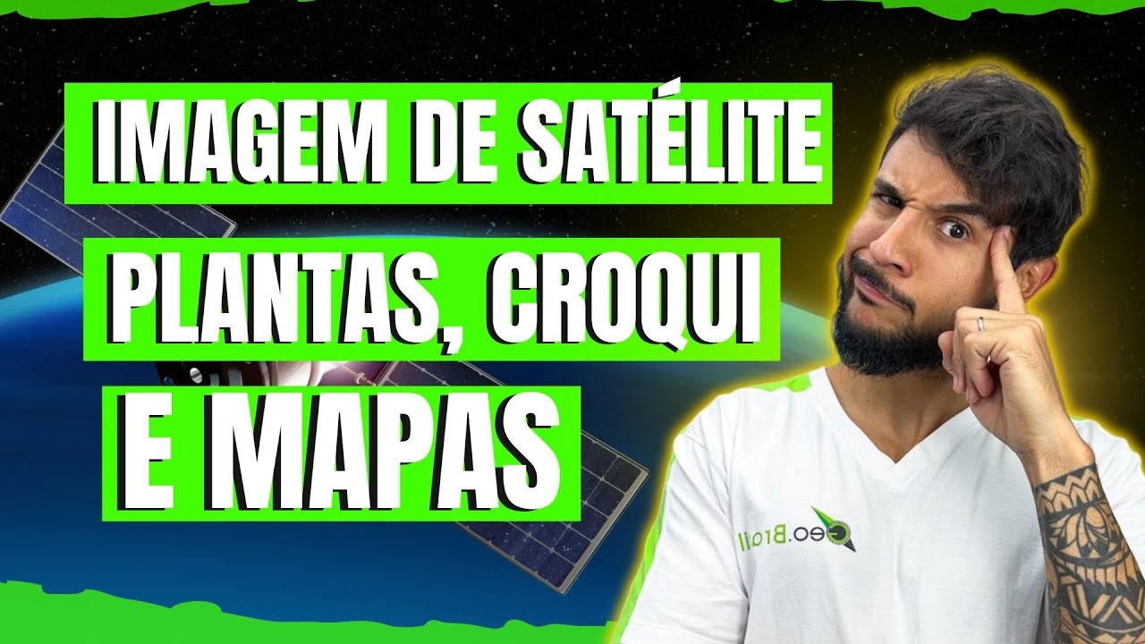 Representações da Terra: Mapas, Croquis, Plantas e Imagem de Satélite - Geobrasil