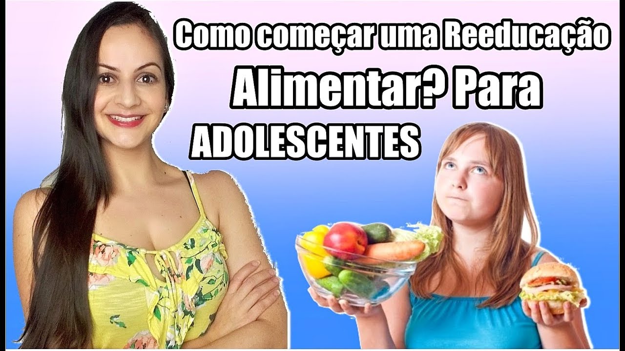 Reeducação Alimentar para adolescentes! Nutricionista Giovana Guido
