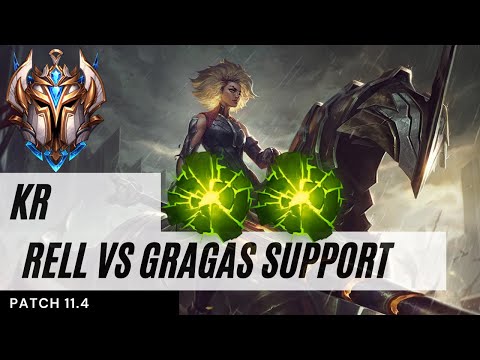 Rell Support​ vs Gragas - KR Challenger Patch 11.4 😎