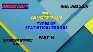 TYPES OF STATISTICAL ERRORS | CHAPTER 2 COLLECTION OF DATA | STATISTICS CLASS 11