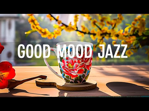 Positive Jazz Cafe - Instrumental Smooth Jazz Music & Relaxing Rhythmic Bossa Nova for a Good Mood