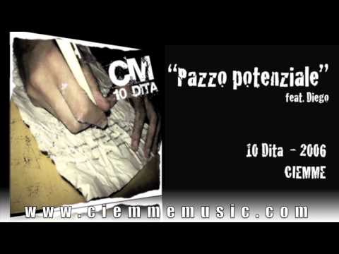 Ciemme - Pazzo potenziale (feat. Diego) - 10 Dita