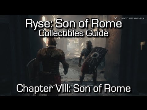 Ryse: Son of Rome - Collectibles Guide - Chapter VIII: Son of Rome - Chronicles/Scrolls/Vistas