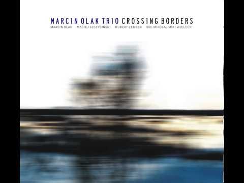 Marcin Olak Trio - Crossing Borders - episode 1