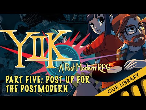 YIIK: A Postmodern RPG - Part 5 - Post Up for the Postmodern