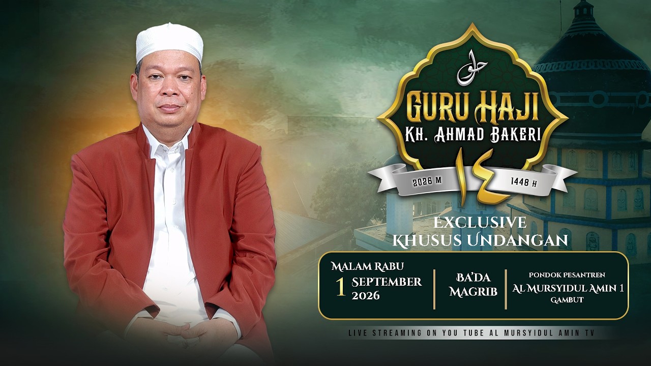 [LIVE] Peringatan Haul ke 14 Tuan Guru H. AHMAD BAKERI (Khusus Undangan)