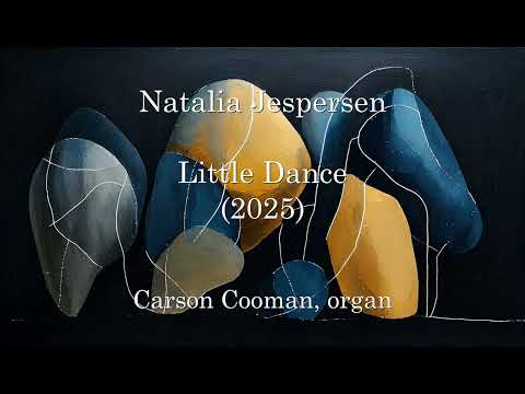 Natalia Jespersen — Little Dance (2025) for organ