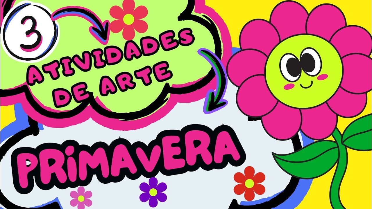 🔴PRIMAVERA: 3 ATIVIDADES DE ARTE | EDUCAÇÃO INFANTIL🌻
