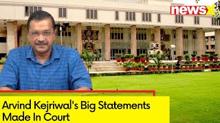 Arvind Kejriwal's Big Statements Made In Court | Plea Hearing Updates | NewsX