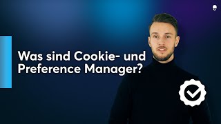Cookie- vs. Preference-Manager: Alles, was Sie wissen müssen