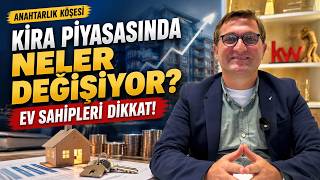 Kira Piyasasında Neler Değişiyor? Ev Sahipleri Bu Verileri Görmeli! | S5:B3 | An