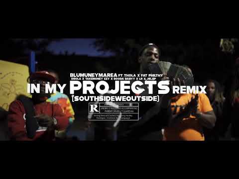 BluMuneyMarea“In my projects remix” ft Thola,fat philthy, TakeMoneyEzy,Booda Babyy,lr Dbola & Jslap