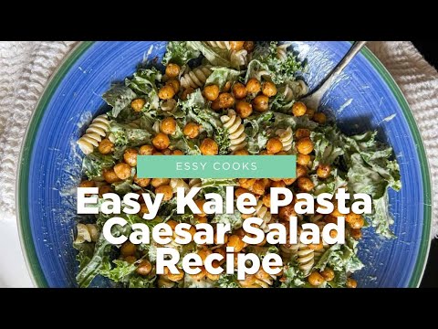Easy Kale Pasta Caesar Salad Recipe With Chickpeas