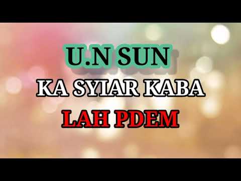U. N Sun, Song Ka Syiar kaba lah pdem