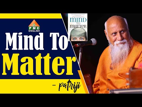 Message From Book - Mind To Matter | Patriji | PMC English
