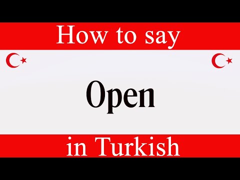 How To Say "Open" in Turkish | Learn Turkish Fast With Easy Turkish Lessons