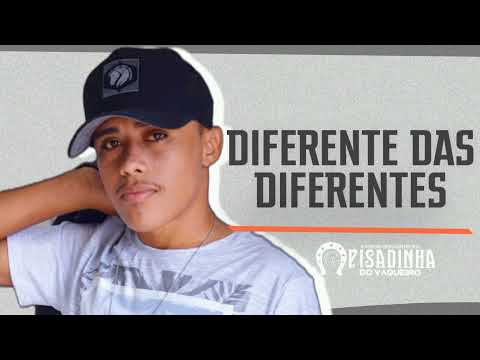 DIFERENTE DAS DIFERENTES - PISADINHA DO VAQUEIRO