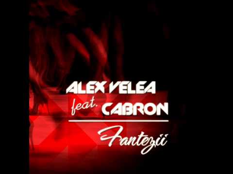 alex velea feat. cabron - fantezii