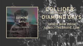 Lonely The Brave - Collider (Official Audio)
