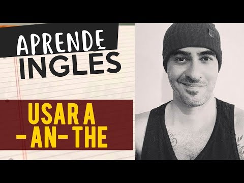 Using A - AN - THE in English / Articles