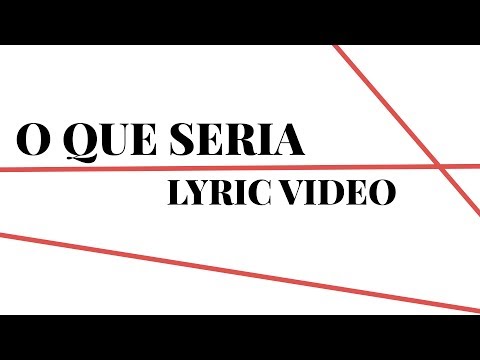 Video thumbnail for O Que Seria