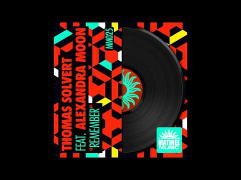 Thomas Solvert - Remember - Oscar Velazquez Remix - feat. Alexandra Moon