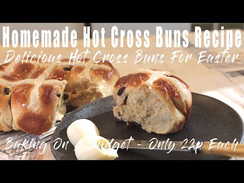 Homemade Hot Cross Buns Recipe - Delicious Hot Cross Buns for Easter - Only 22p Each.
