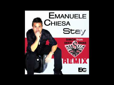 Emanuele Chiesa - Stay - ( Simon From Deep Divas Remix )