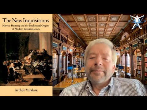 Arthur Versluis: The New Inquisitions vs the Mystical State
