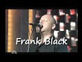 Frank Black - Johnny Barleycorn 10-21-06 Conan