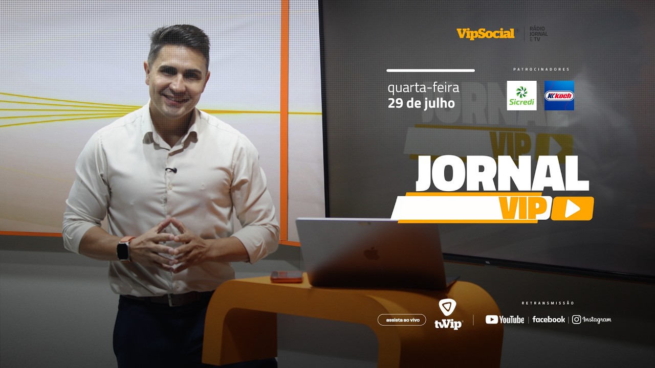  Jornal Vip destaca os principais fatos da região nesta quarta-feira, 29 de julho