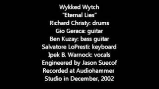 Wykked Wytch &quot;Eternal Lies&quot;
