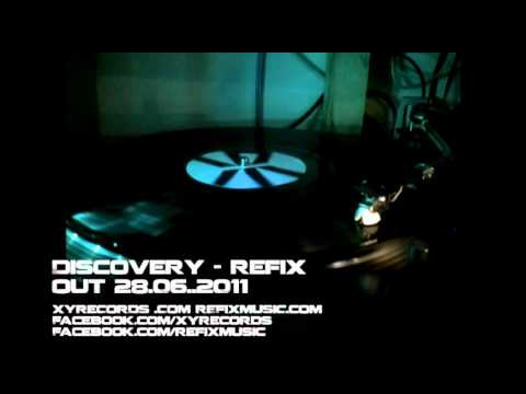 Refix - Discovery - New Dubstep Out 28.06.2011