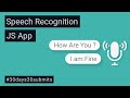 Speech Recognition App Using Vanilla JavaScript