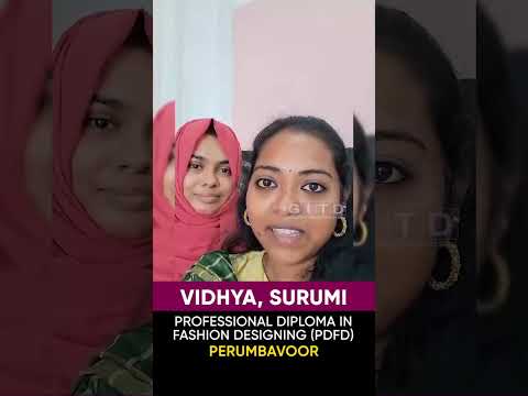 Vidhya & Surumi, Fashion Designing Students, Share Their Experience at GITD