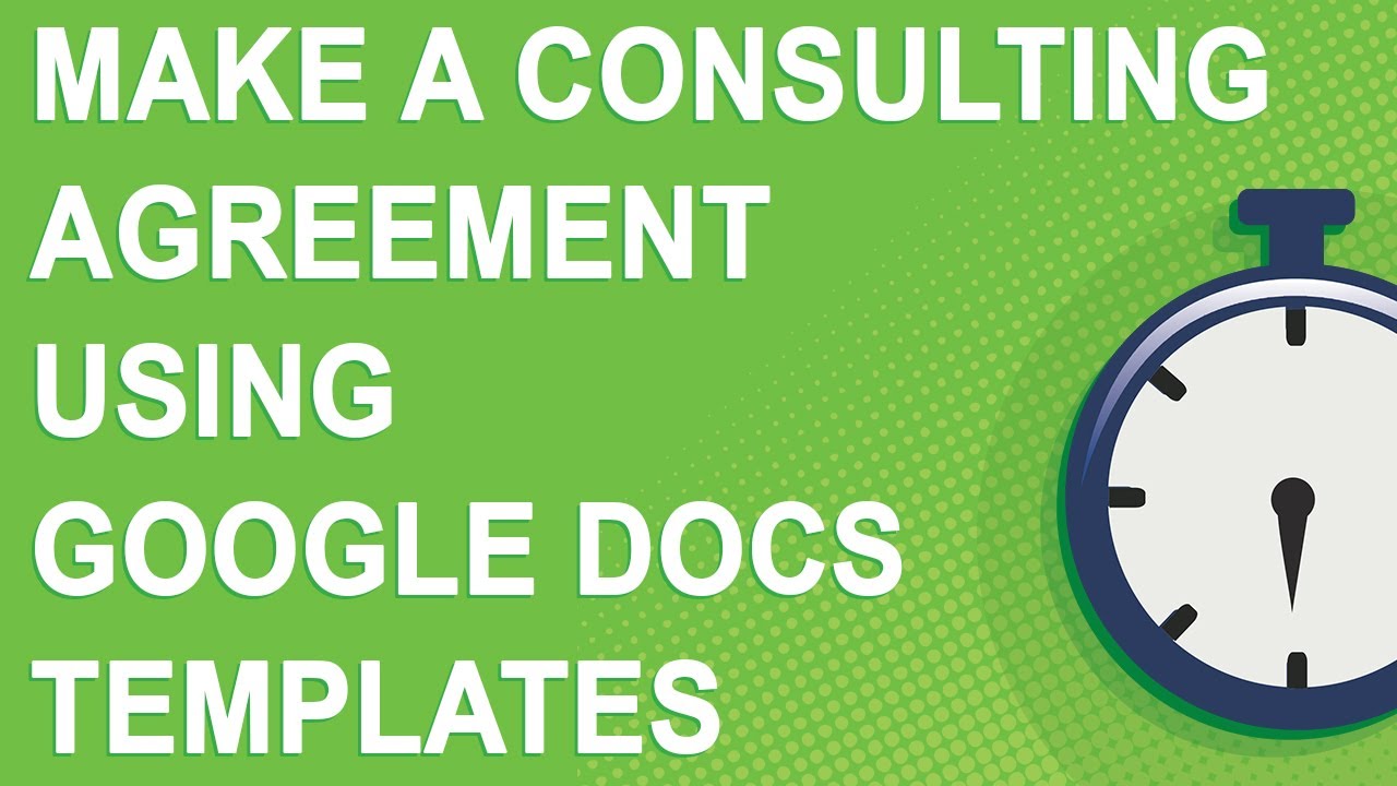 How to create a consulting agreement using Google Docs templates