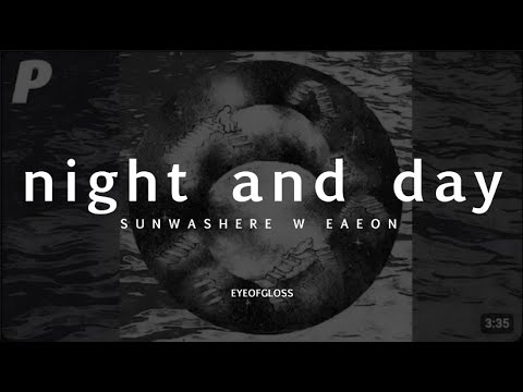[MV] Night and Day 밤과 낮  -  sunwashere w/ 이이언 eAeon | English Lyrics